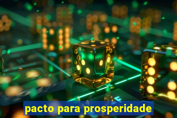 pacto para prosperidade